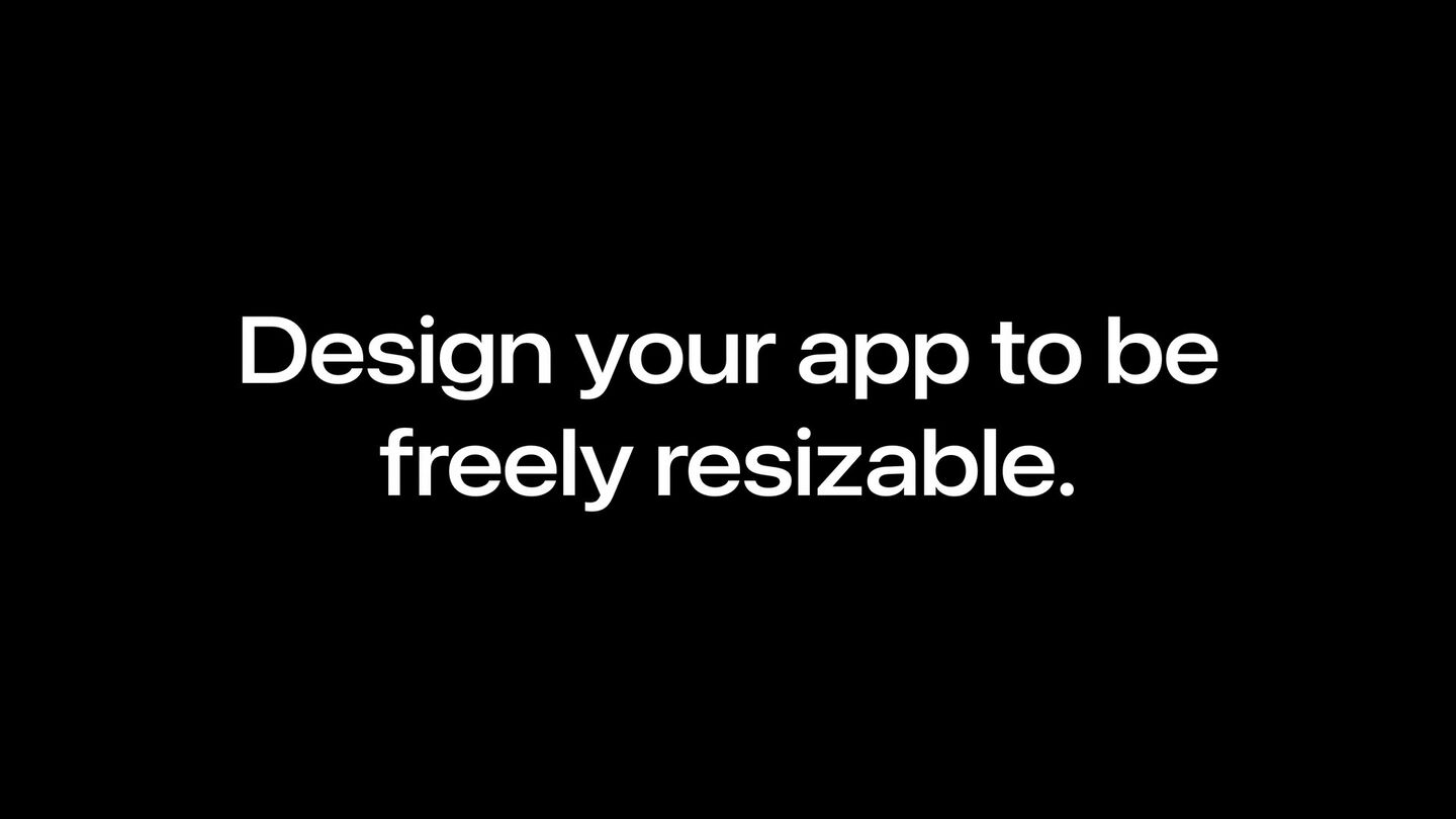 <b>Главный принцип сессии Design for iPhone Duo.</b> Приложение должно свободно ресайзиться — без предположений о конкретном экране.